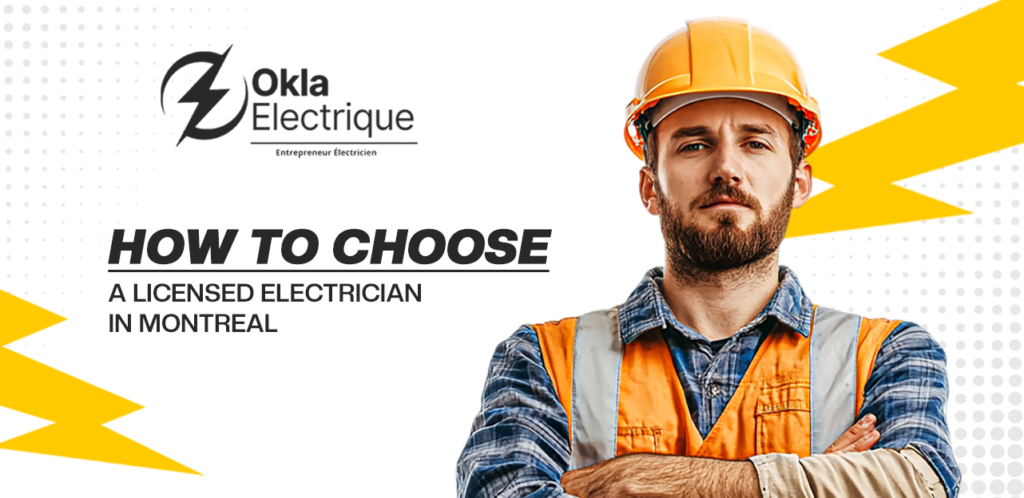 How to Choose a Licensed Electrician in Montreal 4 How to Choose a Licensed Electrician in Montreal